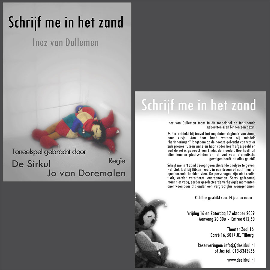 Ontwerp met Photoshop en zelf gemaakte foto van de flyer. Hier is de sfeer van het stuk meegenomen. Ook programmaboekje etc in dezelfde stijl.